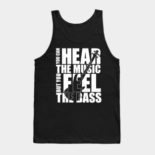 Hear The Music Feel The Bass Tank Top